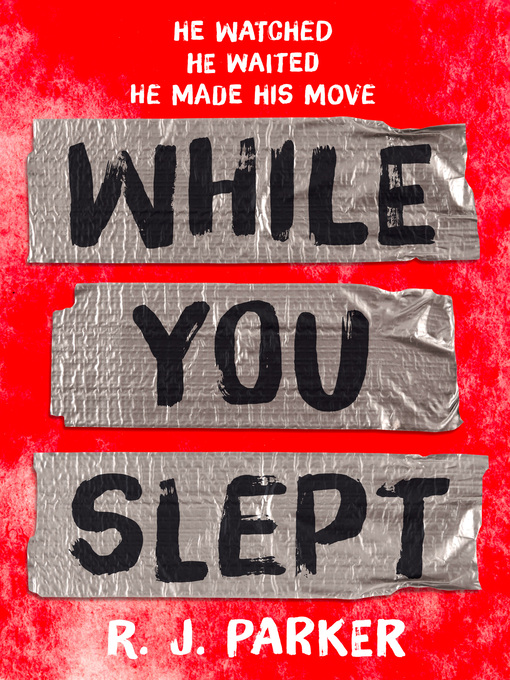 Title details for While You Slept by R. J. Parker - Available